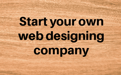 Start Your Own Web Designing Company